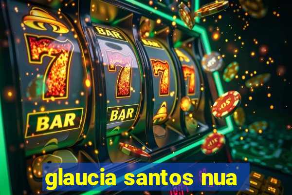 glaucia santos nua